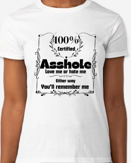 100% Certified Asshole