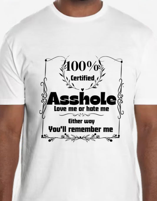 100% Certified Asshole